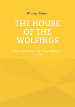 The House of the Wolfings - Morris, William