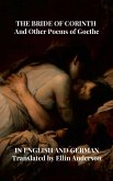 THE BRIDE OF CORINTH And Other Poems of Goethe IN ENGLISH AND GERMAN THE BRIDE OF CORINTH And Other Poems of Goethe IN ENGLISH AND GERMAN