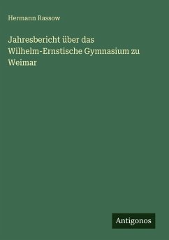 Cover Jahresbericht über das Wilhelm-Ernstische Gymnasium zu Weimar