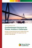 Confiabilidade Estrutural de Pontes: Análise e Calibração Confiabilidade Estrutural de Pontes: Análise e Calibração