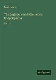 The Engineer's and Mechanic's Encyclopædia