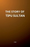 The Story of Tipu Sultan