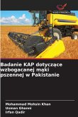 Badanie KAP dotycz¿ce wzbogacanej m¿ki pszennej w Pakistanie Badanie KAP dotycz¿ce wzbogacanej m¿ki pszennej w Pakistanie
