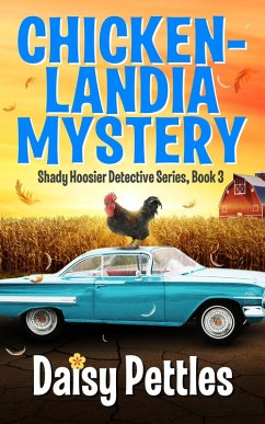 Cover Chickenlandia Mystery: Shady Hoosier Detective Agency Series (Book 3) (eBook, ePUB)