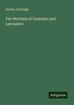 The Worthies of Yorkshire and Lancashire - Coleridge, Hartley