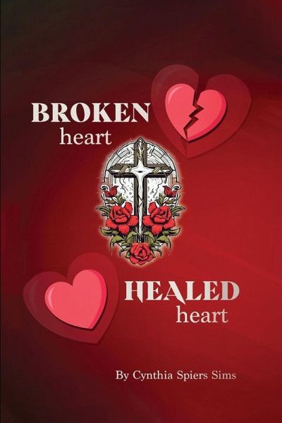 Broken Heart, Healed Heart Broken Heart, Healed Heart