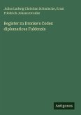Register zu Dronke's Codex diplomaticus Fuldensis Register zu Dronke's Codex diplomaticus Fuldensis