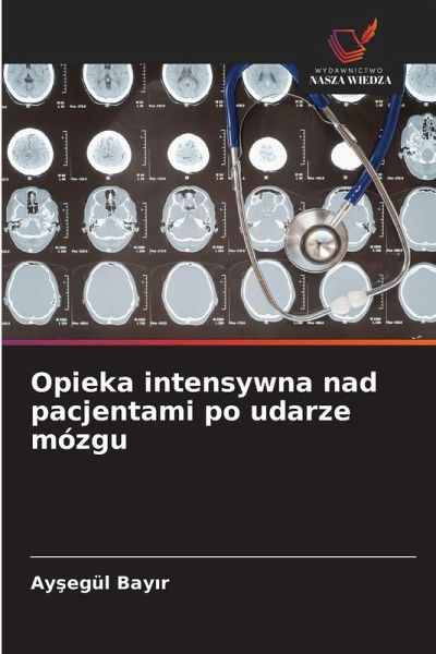 Opieka intensywna nad pacjentami po udarze mózgu