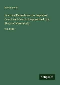 Cover Practice Reports in the Supreme Court and Court of Appeals of the State of New-York