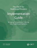 The CBCT® for Healthcare Providers Implementation Guide The CBCT® for Healthcare Providers Implementation Guide