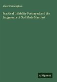 Practical Infidelity Portrayed and the Judgments of God Made Manifest