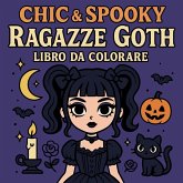 Chic & Spooky - Ragazze Goth - Libro da colorare Chic & Spooky - Ragazze Goth - Libro da colorare