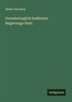 Grossherzoglich badisches Regierungs-blatt Cover Grossherzoglich badisches Regierungs-blatt