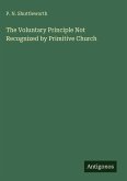 The Voluntary Principle Not Recognized by Primitive Church