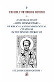A Critical Study with Commentary of Biblical and Hymnological Citations in the Divine Liturgy of St. John Chrysostom A Critical Study with Commentary of Biblical and Hymnological Citations in the Divine Liturgy of St. John Chrysostom