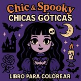 Chic & Spooky - Chicas Góticas - Libro para Colorear Chic & Spooky - Chicas Góticas - Libro para Colorear