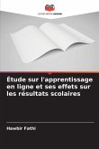 Étude sur l'apprentissage en ligne et ses effets sur les résultats scolaires Étude sur l'apprentissage en ligne et ses effets sur les résultats scolaires
