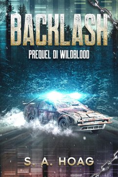 Backlash: Prequel di Wildblood (The Wildblood, #0.5) (eBook, ePUB) Cover Backlash: Prequel di Wildblood (The Wildblood, #0.5) (eBook, ePUB)