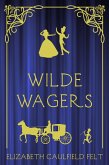 Wilde Wagers (eBook, ePUB) Wilde Wagers (eBook, ePUB)