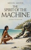 The Spirit of the Machine (eBook, ePUB) The Spirit of the Machine (eBook, ePUB)