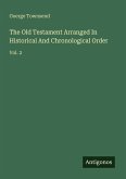 The Old Testament Arranged In Historical And Chronological Order