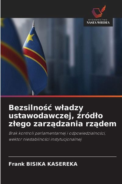 Bezsilno¿¿ w¿adzy ustawodawczej, ¿ród¿o z¿ego zarz¿dzania rz¿dem Bezsilno¿¿ w¿adzy ustawodawczej, ¿ród¿o z¿ego zarz¿dzania rz¿dem