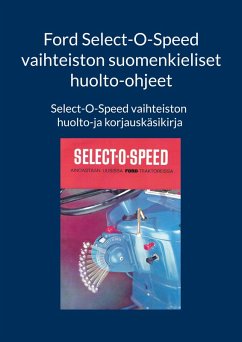 Ford Select-O-Speed vaihteiston suomenkieliset huolto-ohjeet Ford Select-O-Speed vaihteiston suomenkieliset huolto-ohjeet