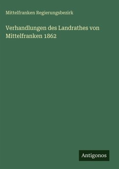 Cover Verhandlungen des Landrathes von Mittelfranken 1862