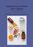 Supplements verstehen: GLP-1 Edition Supplements verstehen: GLP-1 Edition