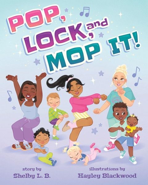 Pop, Lock, and Mop It Pop, Lock, and Mop It