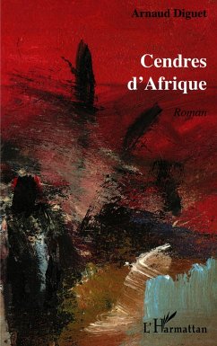 Cendres d'Afrique - Diguet, Arnaud