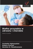 Bia¿ka przyz¿bia w zdrowiu i chorobie Bia¿ka przyz¿bia w zdrowiu i chorobie