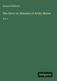 The Slave or, Memoirs of Archy Moore