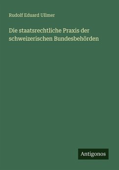 Cover Die staatsrechtliche Praxis der schweizerischen Bundesbehörden
