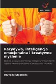 Recydywa, inteligencja emocjonalna i kreatywne my¿lenie