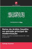 Reino da Arábia Saudita na estrada principal da modernização