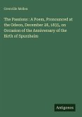 The Passions : A Poem, Pronounced at the Odeon, December 28, 1835, on Occasion of the Anniversary of the Birth of Spurzheim