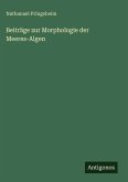Beiträge zur Morphologie der Meeres-Algen