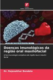 Doenças imunológicas da região oral maxilofacial Doenças imunológicas da região oral maxilofacial
