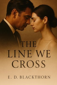 The Line We Cross (eBook, ePUB) - Blackthorn, E. D.