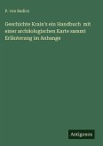 Geschichte Krain's ein Handbuch mit einer archäologischen Karte sammt Erläuterung im Anhange