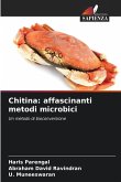 Chitina: affascinanti metodi microbici