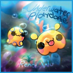 UNDERWATER PLAYDATE - Wu, Rena