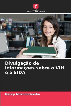 Divulgação de informações sobre o VIH e a SIDA - Nhendodzashe, Nancy Divulgação de informações sobre o VIH e a SIDA - Nhendodzashe, Nancy