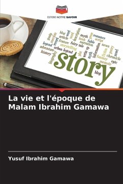 Cover La vie et l'époque de Malam Ibrahim Gamawa