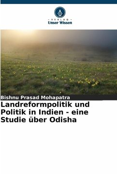 Cover Landreformpolitik und Politik in Indien - eine Studie über Odisha