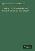 Jahresbericht des Physikalischen Vereins Frankfurt am Main 1862/63 Jahresbericht des Physikalischen Vereins Frankfurt am Main 1862/63