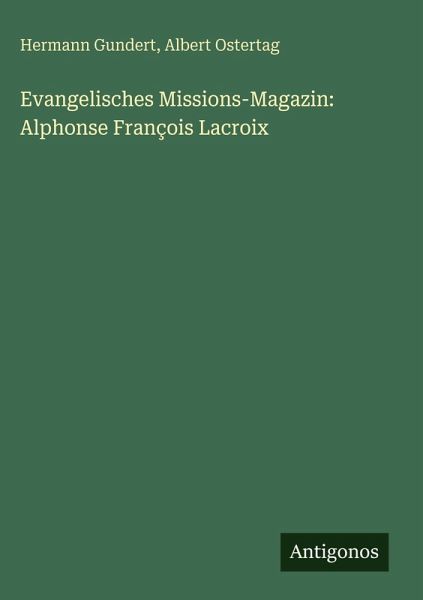 Evangelisches Missions-Magazin: Alphonse François Lacroix