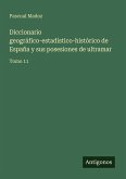 Diccionario geográfico-estadístico-histórico de España y sus posesiones de ultramar