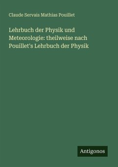 Cover Lehrbuch der Physik und Meteorologie: theilweise nach Pouillet's Lehrbuch der Physik